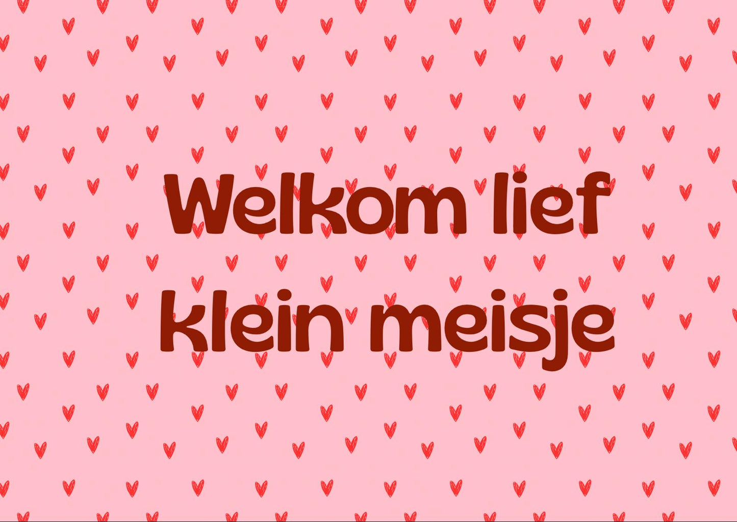 Kaartje Welkom lief klein meisje