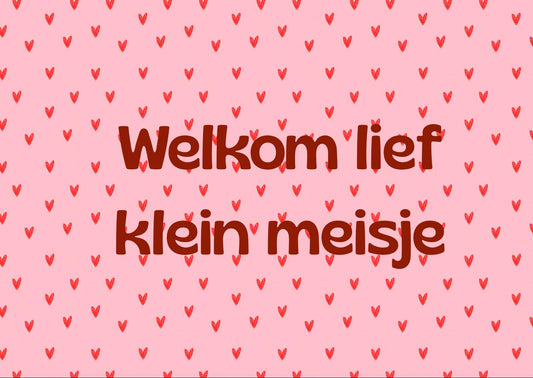 welkom lief klein meisje cadeautkaartje